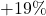 +19\%