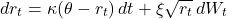 \[dr_t = \kappa(\theta - r_t)\,dt + \xi\sqrt{r_t}\,dW_t\]