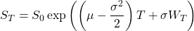 \[S_T = S_0\exp\left(\left(\mu - \frac{\sigma^2}{2}\right)T + \sigma W_T\right)\]