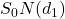 S_0 N(d_1)