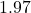 1.97