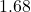 1.68