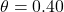 \theta = 0.40