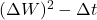 (\Delta W)^2 - \Delta t