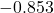 -0.853
