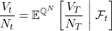 \[\frac{V_t}{N_t} = \mathbb{E}^{\mathbb{Q}^N}\left[\frac{V_T}{N_T}\;\middle|\;\mathcal{F}_t\right]\]