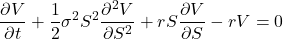 \[\frac{\partial V}{\partial t} + \frac{1}{2}\sigma^2 S^2 \frac{\partial^2 V}{\partial S^2} + rS\frac{\partial V}{\partial S} - rV = 0\]
