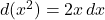 d(x^2) = 2x\,dx
