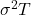 \sigma^2 T