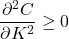 \[\frac{\partial^2 C}{\partial K^2} \geq 0\]