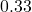 0.33