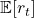 \mathbb{E}[r_t]