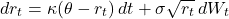 \[dr_t = \kappa(\theta - r_t)\,dt + \sigma\sqrt{r_t}\,dW_t\]