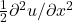 \frac{1}{2}\partial^2 u/\partial x^2