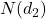 N(d_2)