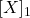 [X]_1
