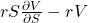 rS\frac{\partial V}{\partial S} - rV