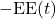 -\text{EE}(t)