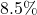8.5\%