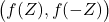 \big(f(Z), f(-Z)\big)