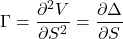 \[\Gamma = \frac{\partial^2 V}{\partial S^2} = \frac{\partial \Delta}{\partial S}\]